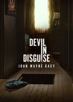 Devil in Disguise John Wayne Gacy